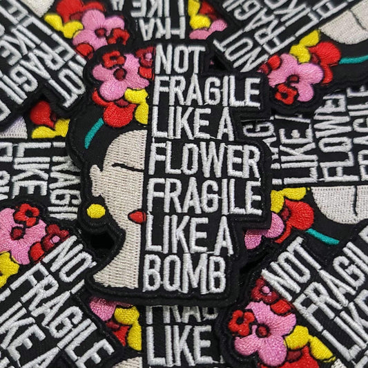 Not Fragile Like a Flower Patch – Feminist Iron-On/Sew-On Embroidered Patch | Empowerment Quote Patch | Bold Statement Appliqué