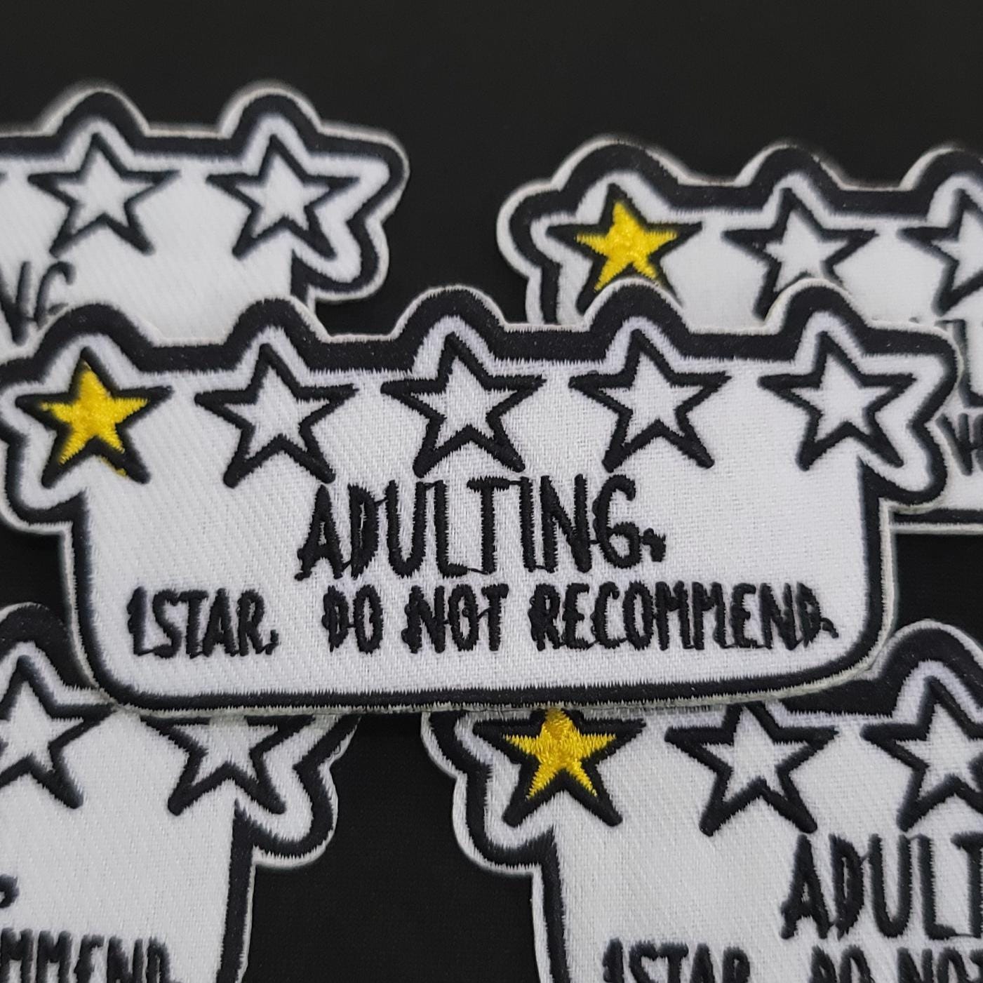 Adulting Patch – Funny Iron On Patch, One Star Do Not Recommend, Humor Jacket Patch, Sarcastic Gift for Adults, Backpack or Jacket Patch