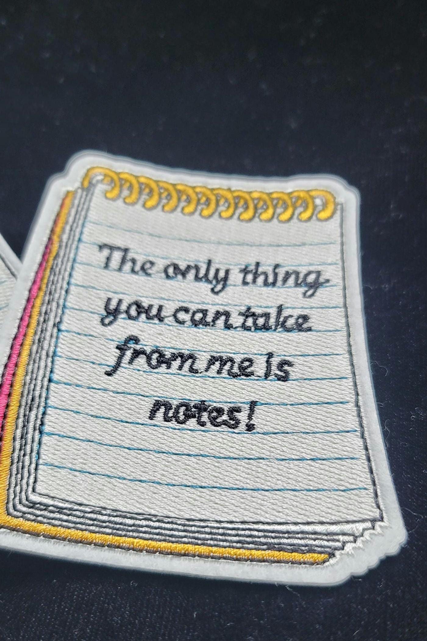 Notepad Iron-on Patch The Only Thing You Can Take from Me is Notes