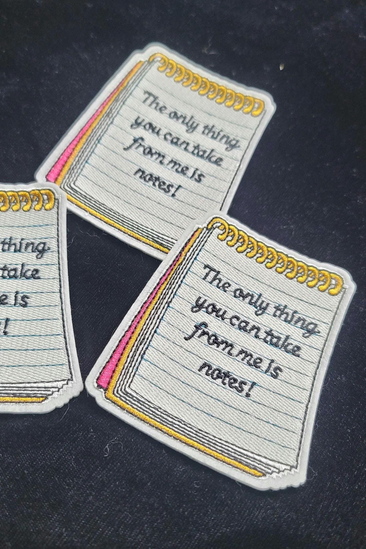 Notepad Iron-on Patch The Only Thing You Can Take from Me is Notes